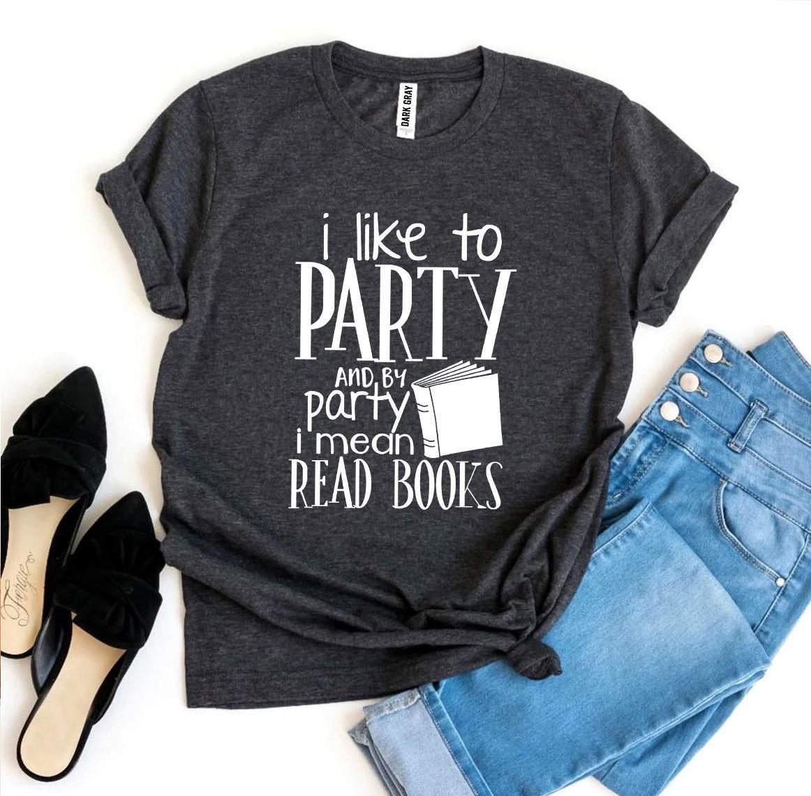 I Like To Party Design | T-Shirt | Bookish Nostalgia 